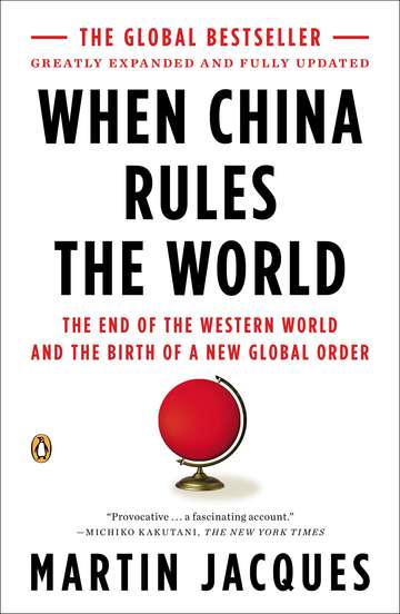 Martin Jacques/When China Rules the World@ The End of the Western World and the Birth of a N@0002 EDITION;